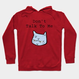 Don't talk to me Hoodie